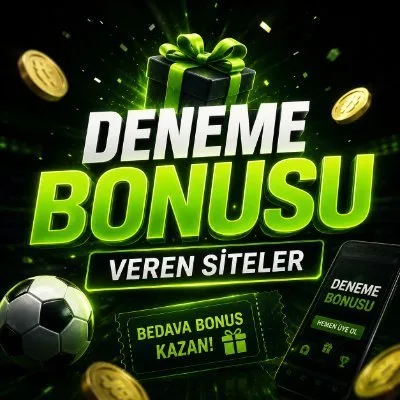 Deneme Bonusu Veren Siteler